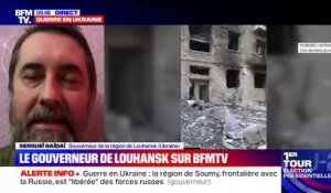 "L'évacuation ne s'arrête jamais, on continue de mettre des civils dans des bus": le témoignage du gouverneur de la région de Louhansk en Ukraine
