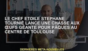 Le chef étoilé Stéphane Tournié lance un grand événement Easter egg au cœur de Toulouse