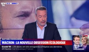 La nouvelle obsession écologique d'Emmanuel Macron, décryptée par Matthieu Croissandeau