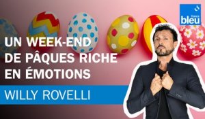 Un week-end de Pâques riche en émotions - Le billet de Willy Rovelli