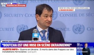 Selon l'ambassadeur de la Russie à l'ONU, Boutcha est une "mise en scène ukrainienne"