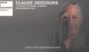 Podcast 5 - Paroles de Manuchards, Claude Descours