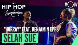 SELAH SUE : "Hurray" ft. Benjamin Epps (Hip Hop Symphonique 6)