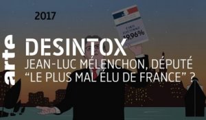 Jean-Luc Mélenchon, député “le plus mal élu de France” ? | Désintox | ARTE