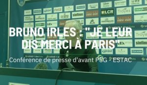 Bruno Irles : "Je leur dis merci à Paris"
