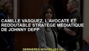 L'avocat de Johnny Depp et puissant stratège médiatique Camille Vasquez