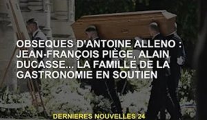 Les obsèques d'Antoine Alléno : Jean-François Piège, Alain Ducasse... Soutien familial alimentaire