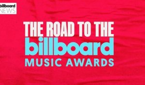 Billboard News Presents: The Road to the Billboard Music Awards