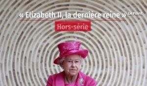 Hors-série « Elizabeth II, la dernière reine »