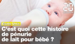 Etats-Unis : C'est quoi cette histoire de pénurie de lait pour bébé ?