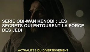 Série Obi-Wan Kenobi : Les secrets de la force Jedi
