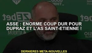 ASSE : Coup dur pour Dupraz et l'AS Saint-Etienne !