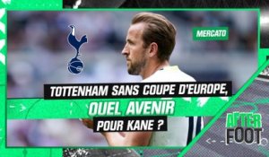 Mercato : Quel avenir pour Kane après la saison catastrophique de Tottenham ? (After Foot)