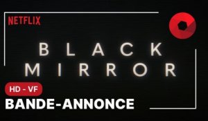 BLACK MIRROR créée par Charlie Brooker : bande-annonce saison 6 [HD-VF] | 15 juin 2023 sur Netflix