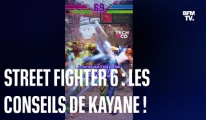 Street Fighter 6 : les conseils d'entraînement de Kayane !