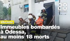 Guerre en Ukraine : Au moins 18 morts dans des bombardements d'immeubles près d'Odessa