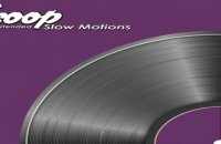 Scoop - SLOW MOTIONS - k22 extended