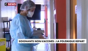 Soignants non-vaccinés : la polémique repart