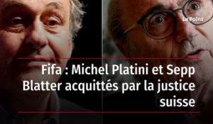 Fifa : Michel Platini et Sepp Blatter acquittés par la justice suisse