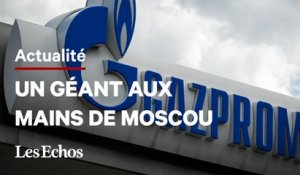 3 choses à savoir sur Gazprom, le numéro 1 mondial du gaz