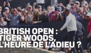 British Open - Tiger Woods, l'heure de l'adieu ?