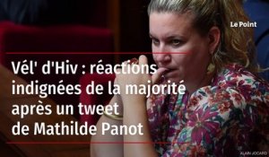 Vél' d'Hiv : réactions indignées de la majorité après un tweet de Mathilde Panot