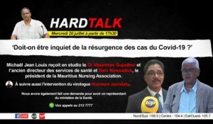 Hardtalk : Doit-on être inquiet de la résurgence des cas du Covid-19 ?