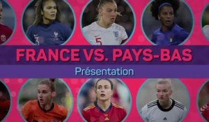 Euro 2022 (F) - Quarts : Présentation de France vs. Pays-Bas