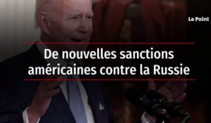 De nouvelles sanctions américaines contre la Russie