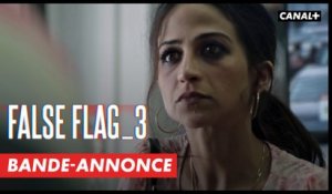 False Flag 3 : Enquête toxique - Bande-annonce