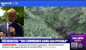 100 communes sans eau potable: "La solidarité s'organise pour faire en sorte que des camions puissent leur permettre d'accéder à l'eau potable", affirme Marc Fesneau