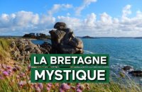 Patrimoines de France - La Bretagne mystique