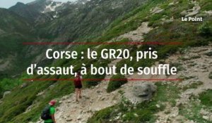 Corse : le GR20, pris d’assaut, est à bout de souffle