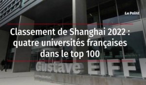 Classement de Shanghai 2022 : quatre universités françaises dans le top 100