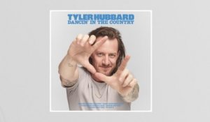 Tyler Hubbard - I’m The Only One