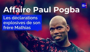 Affaire Paul Pogba : les déclarations explosives de son frère Mathias