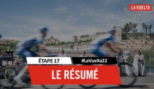 Résumé - Étape 17 | #LaVuelta22