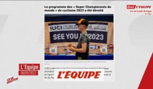 Le programme des «Super Championnats du monde» 2023 a été dévoilé - Cyclisme - Mondiaux 2023