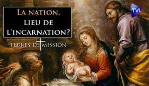 Terres de Mission n°278 : La nation, lieu de l'incarnation?