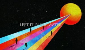 We The Kingdom - Left It In The Water
