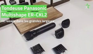 Test Tondeuse Panasonic Multishape ER-CKL2 : le rasage dans les grandes largeurs