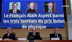 Le Français Alain Aspect parmi les trois lauréats du prix Nobel de physique