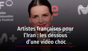 Artistes françaises pour l’Iran : les dessous d’une vidéo choc