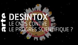 Le CNRS contre le progrès scientifique ? | Désintox | ARTE