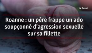 Roanne : un père frappe un ado soupçonné d’agression sexuelle sur sa fillette