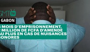 [#Reportage] #Gabon: 6 mois d’emprisonnement et 2 million de FCFA d’amende au plus en cas de nuisances sonores