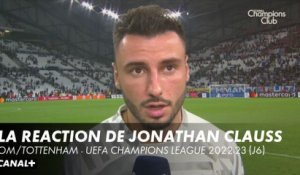 La réaction de Jonathan Clauss après Marseille / Tottenham - Ligue des Champions (6ème journée)