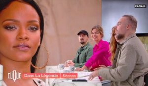 Dans La Légende, Rihanna - Clique - CANAL+