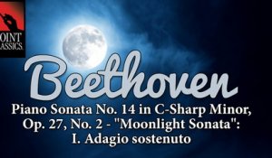 Beethoven: Piano Sonata No. 14 in C-Sharp Minor, Op. 27, No. 2 - "Moonlight Sonata": I. Adagio sostenuto