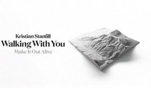 Kristian Stanfill - Walking With You